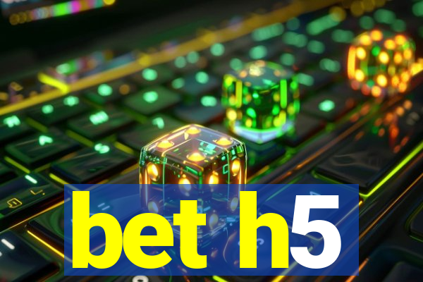 bet h5